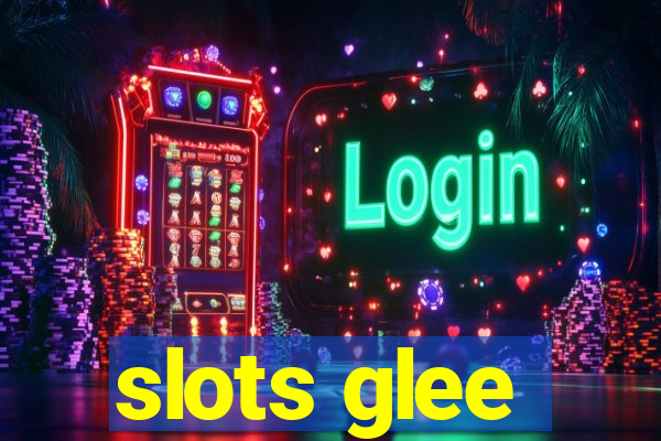 slots glee